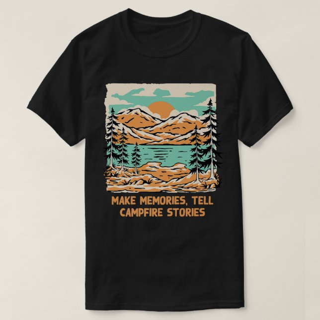Memories Tell Campfire Stories Camping Friends Cam T-Shirt (Design Front)