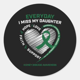 Memory Gift Miss My Daughter Kidney Disease Awaren Classic Round Sticker