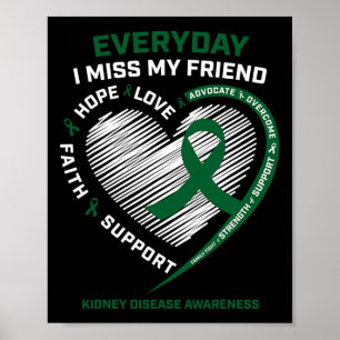 Memory Gifts Miss My Friend Kidney Disease Awarene Poster