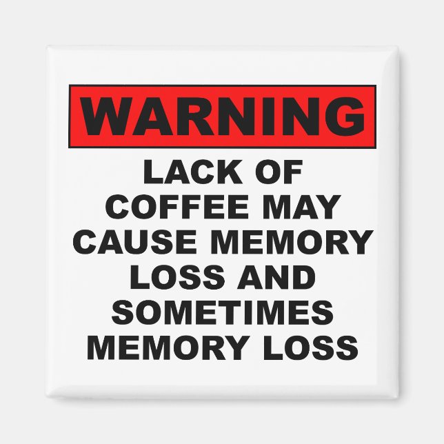 Memory Loss Funny Coffee Fridge Magnet (Front)