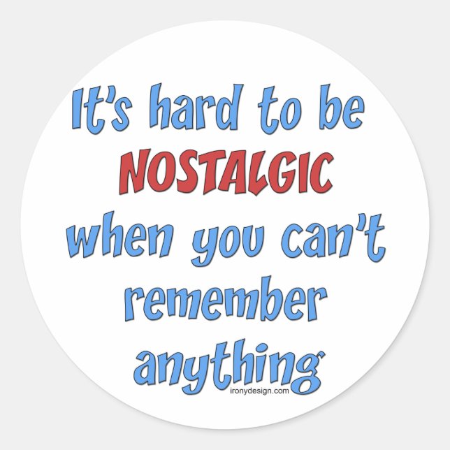 Memory Loss Humour Classic Round Sticker (Front)