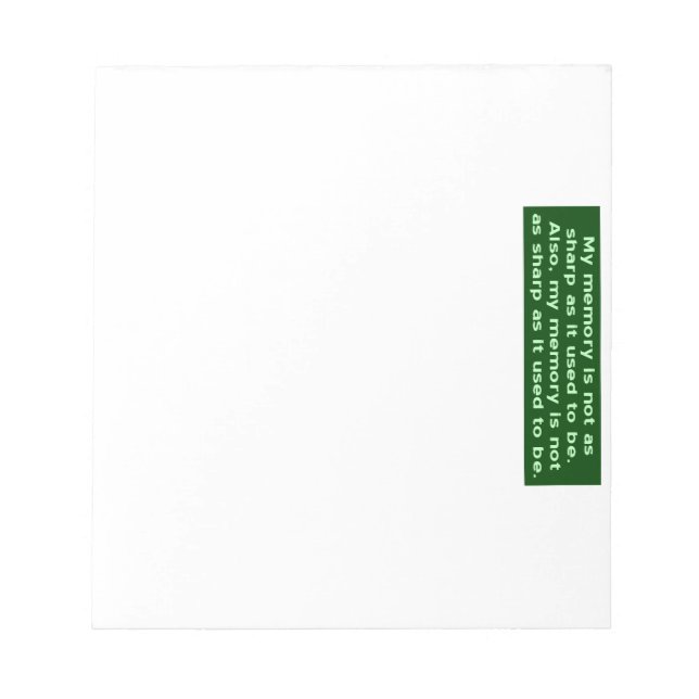 Memory Not Sharp As It Used To Be Notepad (Front)