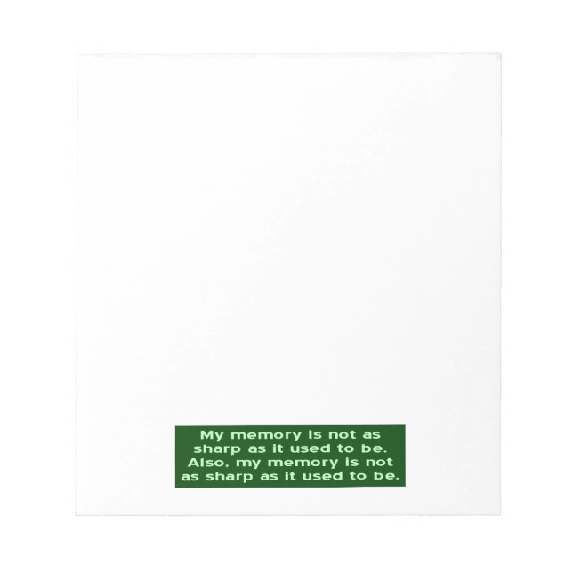 Memory Not Sharp As It Used To Be Notepad (Front)
