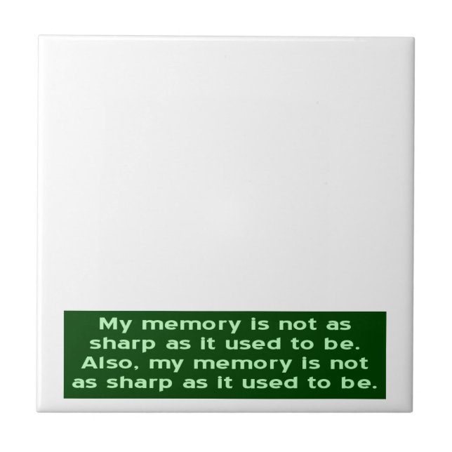Memory Not Sharp As It Used To Be Tile (Front)