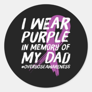 Memory of Dad Wear Purple Overdose Awareness Classic Round Sticker
