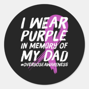 Memory of Dad Wear Purple Overdose Awareness Classic Round Sticker