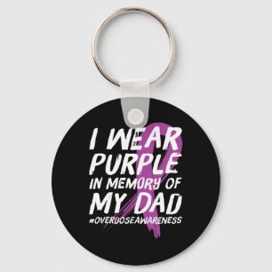 Memory of Dad Wear Purple Overdose Awareness Key Ring