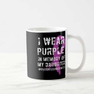 Memory Of Daughter Wear Purple Overdose Awareness Coffee Mug