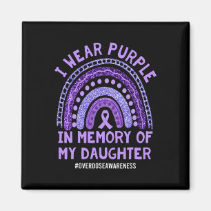 Memory Of Daughter Wear Purple Overdose Awareness Magnet