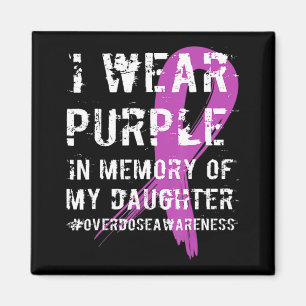 Memory Of Daughter Wear Purple Overdose Awareness Magnet