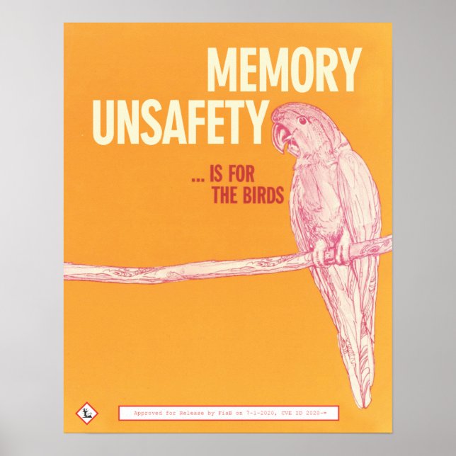 Memory Unsafety is for the Birds Poster (Front)