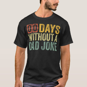 Men 00 Zero Days Without A Dad Joke Humour Fathers T-Shirt