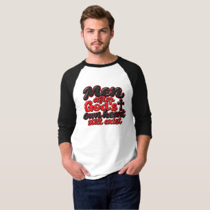 Men after God’s own heart still exist T-Shirt