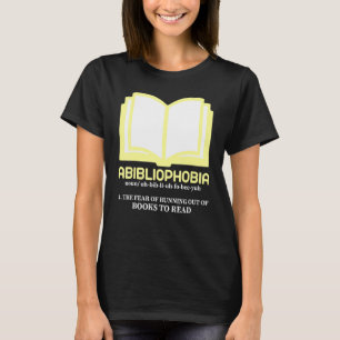 Men and Women Bookworm Reader  Abibliophobia T-Shirt