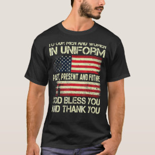 Men And Women In Uniform God Bless You Usa Flag Me T-Shirt