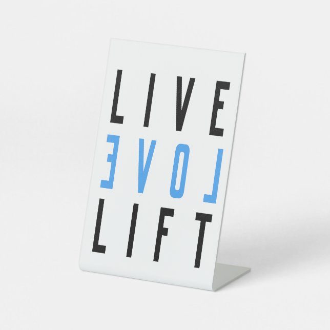 Men and Women's Live Love Lift - Lifting Weights Pedestal Sign (Front)