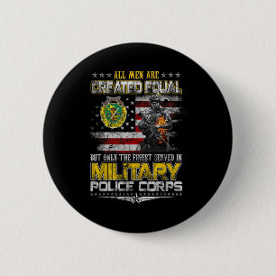 Men are Created Equal Military Police Veterans Day 6 Cm Round Badge