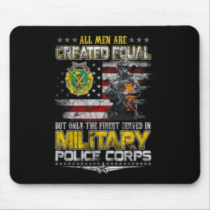 Men are Created Equal Military Police Veterans Day Mouse Pad