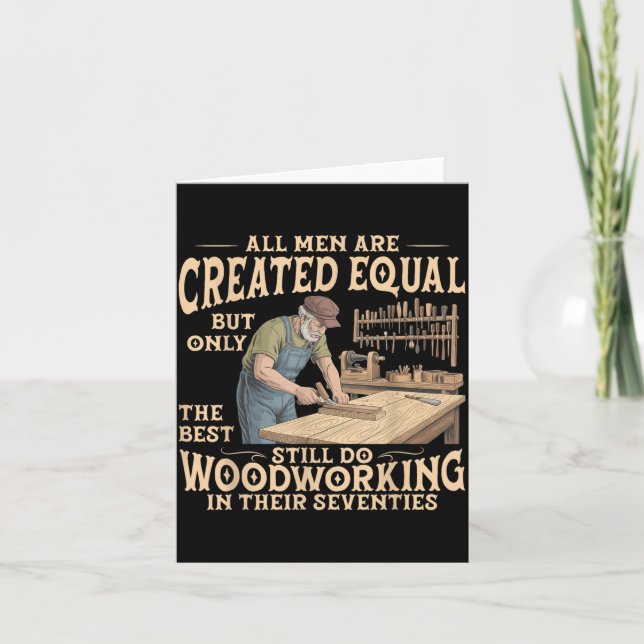 Men are Created Equal Only The Does Woodworking Card (Front)
