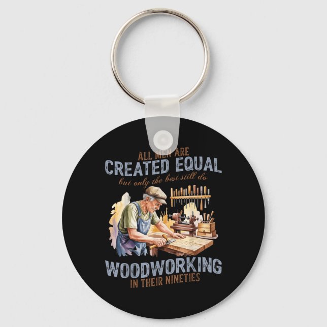 Men are Created Equal Only The Does Woodworking Key Ring (Front)