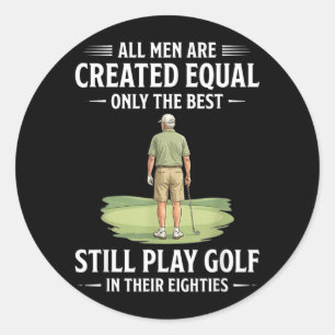 Men Are Created Equal Play Golf In Eighties Classic Round Sticker