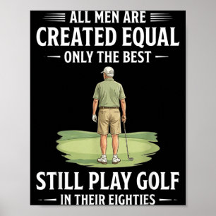 Men Are Created Equal Play Golf In Eighties Poster