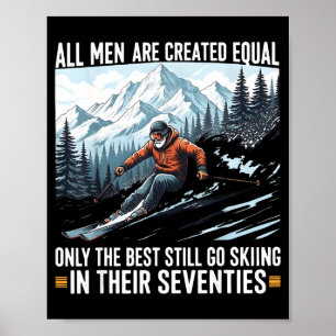 Men are created equal the go skiing in 70 men poster