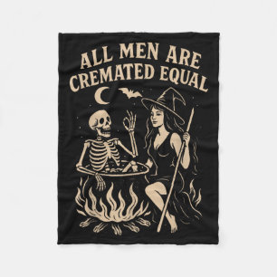 Men are Cremated Equal Funny Halloween Witch Fleece Blanket