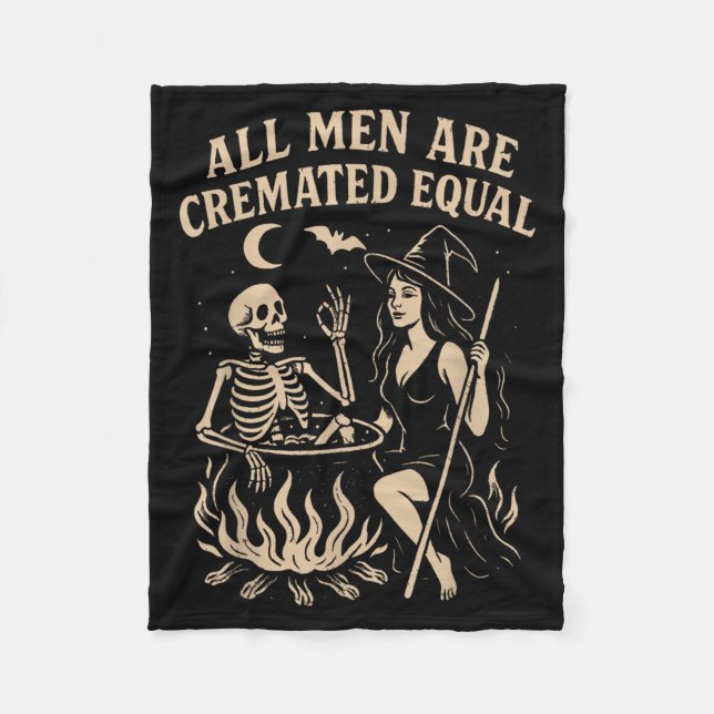 Men are Cremated Equal Funny Halloween Witch Fleece Blanket (Front)