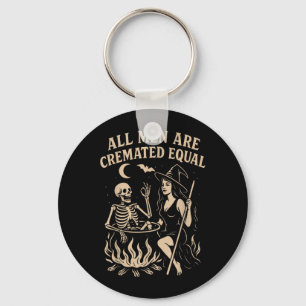 Men are Cremated Equal Funny Halloween Witch Key Ring