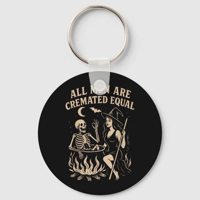Men are Cremated Equal Funny Halloween Witch Key Ring (Front)