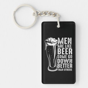 Men Are Like Beer Funny Key Ring