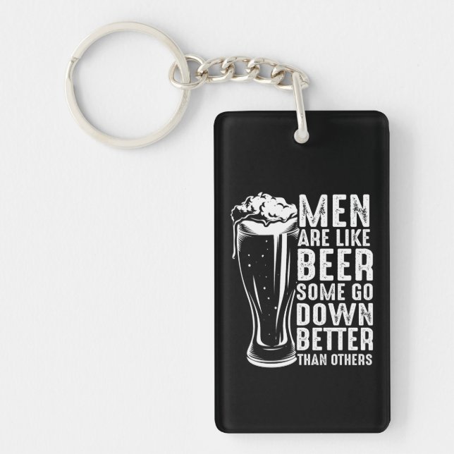 Men Are Like Beer Funny Key Ring (Front)