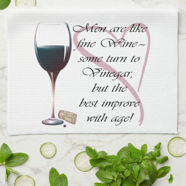 Men are like fine Wine humourous gifts Tea Towel (Folded)