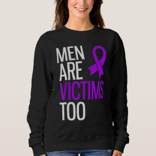 Men Are Victims Narcissist Abuse Domestic Violence Sweatshirt