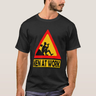 Men At Work Warning Sign Construction Worker T-Shirt