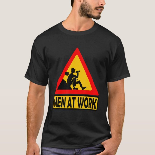 Men At Work Warning Sign Construction Worker T-Shirt (Front)