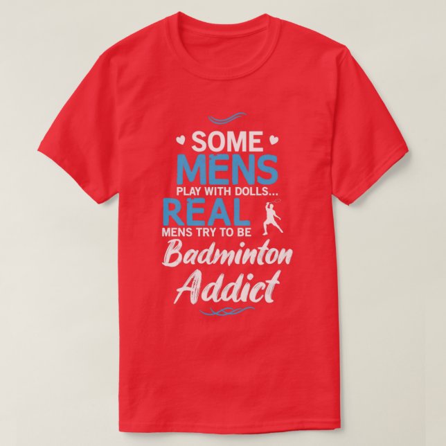 Men Badminton Addict Funny Design For T-Shirt (Design Front)