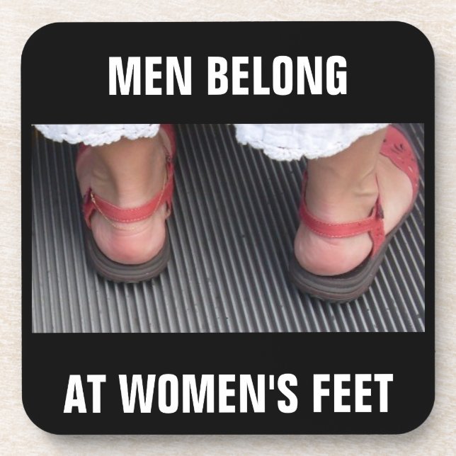 MEN BELONG AT WOMEN'S FEET COASTER (Front)