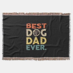 Men best dog dad ever farther day gifts throw blanket