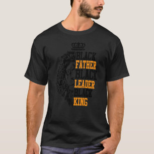 Men Black Father Black Leader Black King Father' D T-Shirt