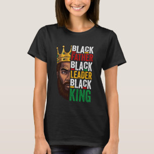Men Black Fathers Day Black Leader King Dad Africa T-Shirt