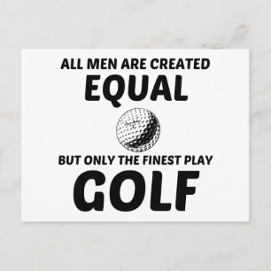 MEN CREATED EQUAL BUT THE FINEST PLAY GOLF POSTCARD