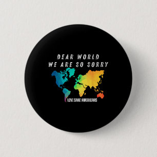 Men Dear World 6 Cm Round Badge
