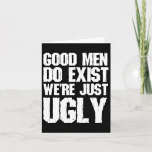 Men Do Exist We're Just Ugly Funny Fathers Day Card