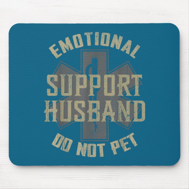 Men Emotional Support Husband Not Pet Mouse Pad (Front)