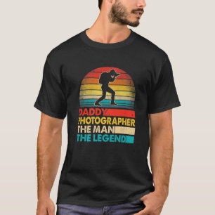 Men Father's Day Daddy Photographer The Man The Le T-Shirt