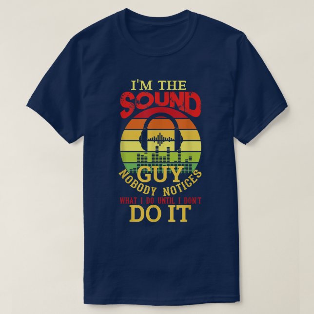 Men Funny Audio Engineer Sound Technician Guy Funn T-Shirt (Design Front)