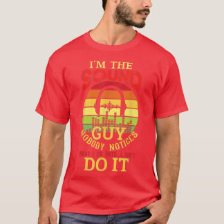 Men Funny Audio Engineer Sound Technician Guy Funn T-Shirt