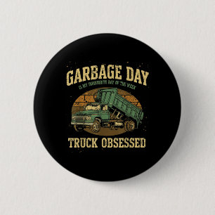Men Garbage Day Is Favourite Day Of The Week Trash 6 Cm Round Badge